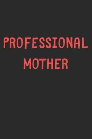 Cover of Professional Mother