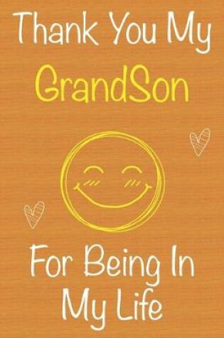 Cover of Thank You My Grandson For Being In My Life