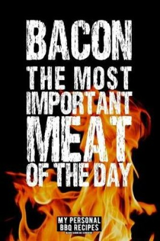 Cover of Bacon - The Most Important Meat of the Day