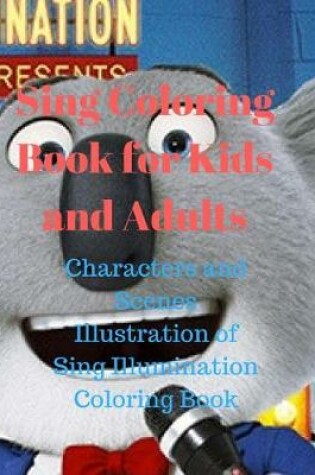 Cover of Sing Coloring Book for Kids and Adults