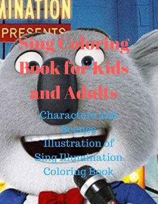 Book cover for Sing Coloring Book for Kids and Adults