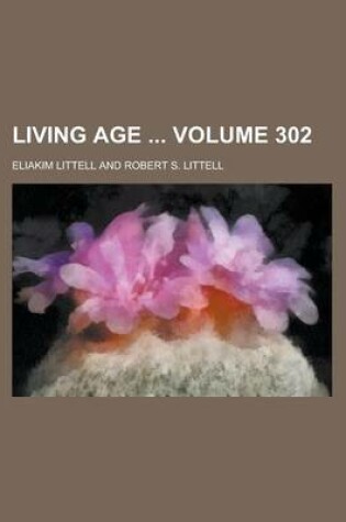 Cover of Living Age Volume 302