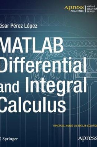 Cover of MATLAB Differential and Integral Calculus