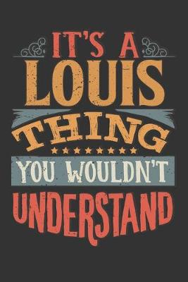 Book cover for Its A Louis Thing You Wouldnt Understand