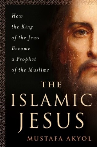 Cover of The Islamic Jesus