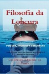 Book cover for Filosofia da Loucura
