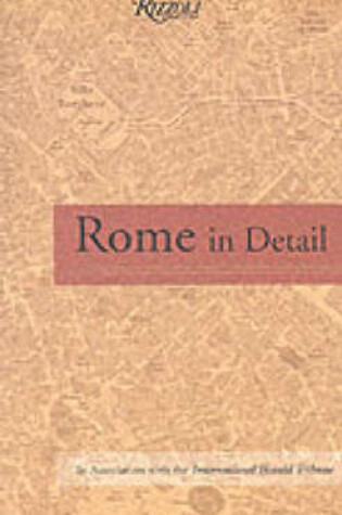 Cover of Rome in Detail: a Rizzoli Guide