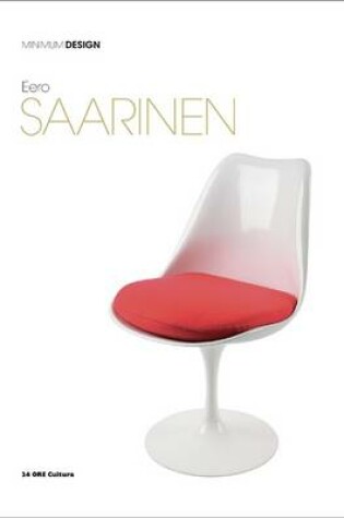 Cover of Eero Saarinen: Minimum Design