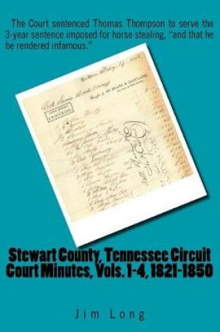 Cover of Stewart County, Tennessee Circuit Court Minutes, Vols. 1-4, 1821-1850