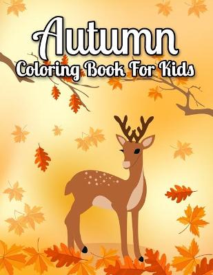 Book cover for Autumn Coloring Book For Kids