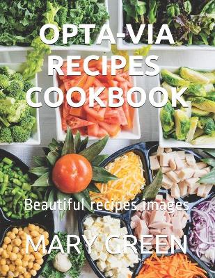 Book cover for Opta-Via Recipes Cookbook