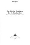 Book cover for Der Zuercher Solddienst Des 18. Jahrhunderts