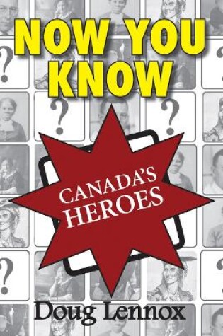 Cover of Now You Know Canada's Heroes