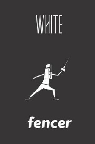 Cover of white fencer
