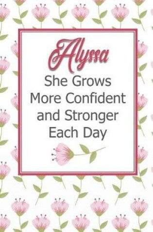 Cover of Alyssa She Grows More Confident and Stronger Each Day
