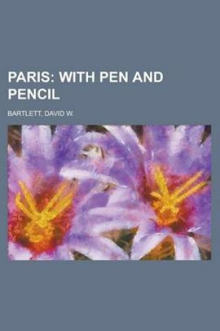 Cover of Paris; With Pen and Pencil