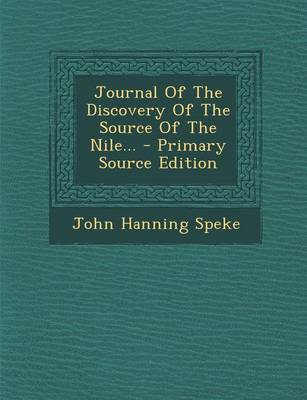 Book cover for Journal of the Discovery of the Source of the Nile... - Primary Source Edition