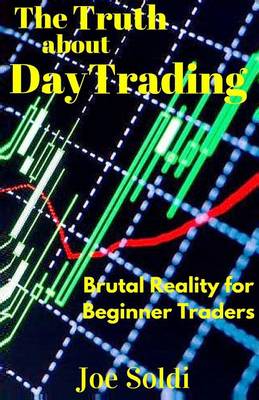 Cover of The Truth about Day Trading