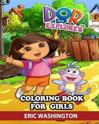 Book cover for Dora the Explorer Coloring Book for Girls