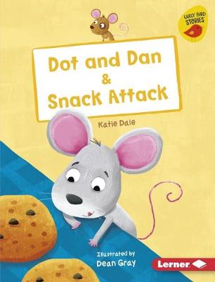 Book cover for Dot and Dan & Snack Attack