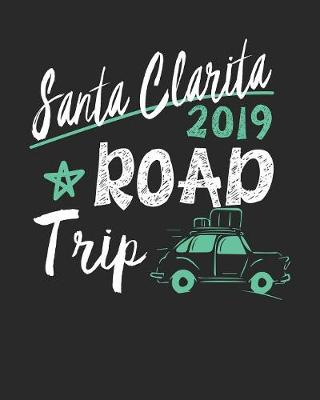 Book cover for Santa Clarita Road Trip 2019