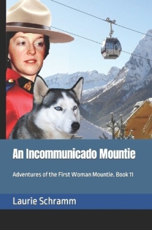 Cover of An Incommunicado Mountie