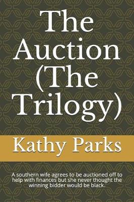 Book cover for The Auction (The Trilogy)