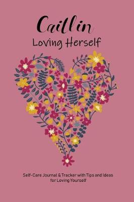 Book cover for Caitlin Loving Herself