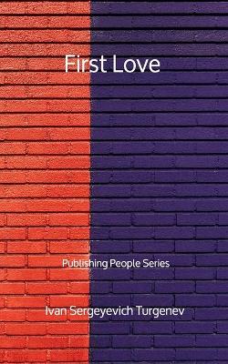 Book cover for First Love - Publishing People Series