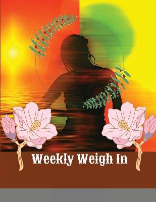 Book cover for Weekly Weigh In