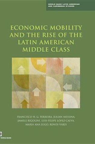 Cover of Economic Mobility and the Rise of the Latin American Middle Class