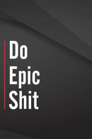 Cover of Do Epic Shit.