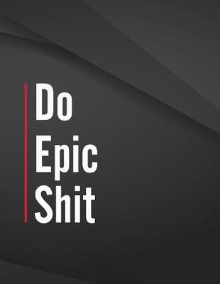 Book cover for Do Epic Shit.