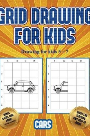 Cover of Drawing for kids 5 - 7 (Learn to draw cars)