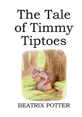 Book cover for The Tale of Timmy Tiptoes (illustrated)
