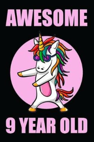 Cover of Awesome 9 Year Old Floss Dancing Unicorn