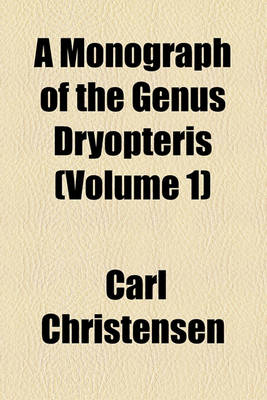 Book cover for A Monograph of the Genus Dryopteris (Volume 1)