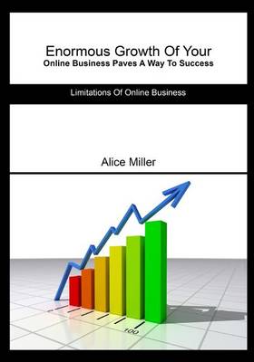 Book cover for Enormous Growth of Your Online Business Paves a Way to Success