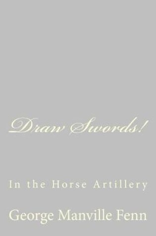 Cover of Draw Swords!
