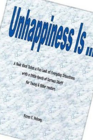 Cover of Unhappiness Is ...