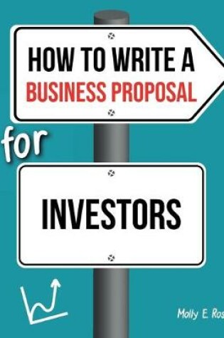 Cover of How To Write A Business Proposal For Investors