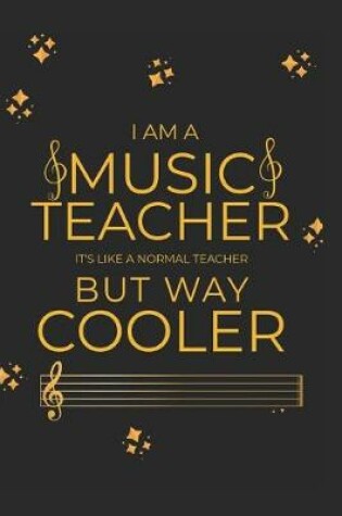 Cover of I'm A Music Teacher It's Like A Normal Teacher But Way Cooler