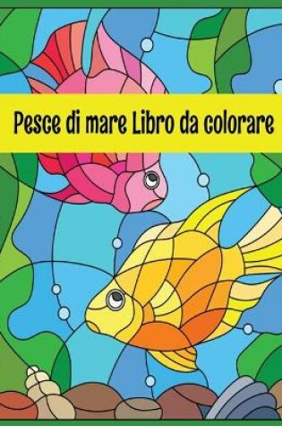 Cover of Pesce di mare Libro da colorare