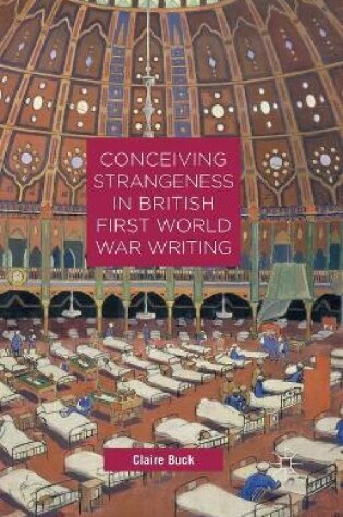 Cover of Conceiving Strangeness in British First World War Writing