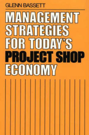 Cover of Management Strategies for Today's Project Shop Economy