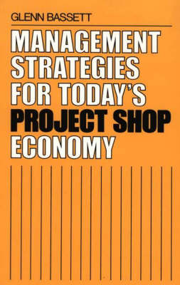 Book cover for Management Strategies for Today's Project Shop Economy