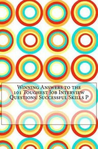 Cover of Winning Answers to the 101 Toughest Job Interview Questions