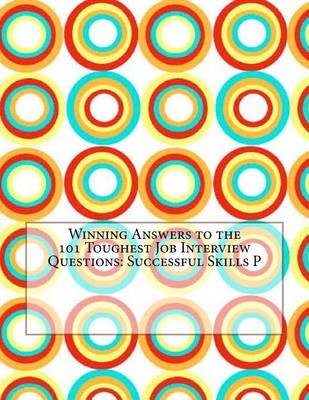 Book cover for Winning Answers to the 101 Toughest Job Interview Questions