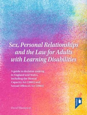 Book cover for Sex, Personal Relationships and the Law for Adults with Learning Disabilities