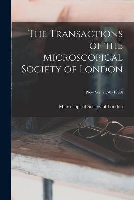 Cover of The Transactions of the Microscopical Society of London; new ser. v.7-8 (1859)